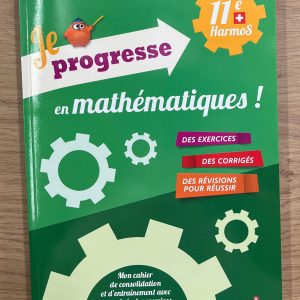 11ème Harmos - Je progresse en mathématiques.