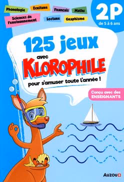 125 jeux avec Klorophile - 2P - 5 à 6 ans.