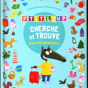 P'tit Loup : Cherche et trouve - Vive les vacances