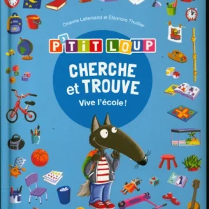 P'tit Loup : Cherche et trouve - vive l'école