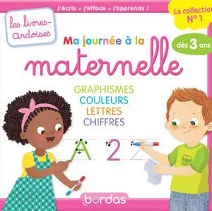 Ma journée à la maternelle : graphisme, couleurs, lettres, chiffres