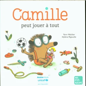 Camille peut jouer à tout - Livre enfant dès 2 ans