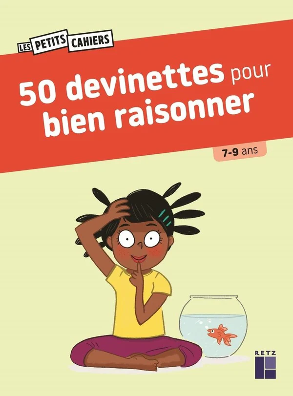 Cahier de jeux : 50 devinettes pour apprendre à raisonner - 6 à 9 ans - 3-5P