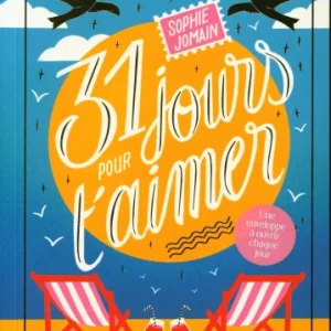 31 jours pour t'aimer: Une enveloppe à ouvrir chaque jour ! Dès 13 ans