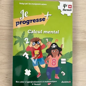 4ème HarmoS - Je progresse en calcul mental et problèmes