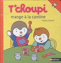 T'choupi mange à la cantine
