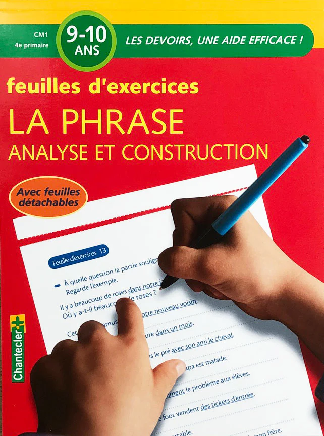 9-10 ans - Exercices de français - La phrase - Analyse et construction - 6ème - 7ème harmos