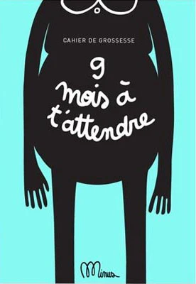 9 mois à t'attendre, un grand cahier Minus