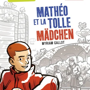 A2 - Mathéo et la Tolle Mädchen. Texte en français et en allemand