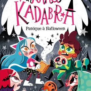 Anna Kadabra. Panique à Halloween
