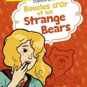 A1 - 7P - Boucles d'Or et les Strange Bears - Texte en français, partiellement en anglais