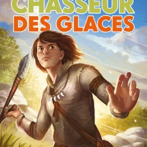 Tu es le héros - Chasseur des glaces: dans la peau d'un Cro-Magnon