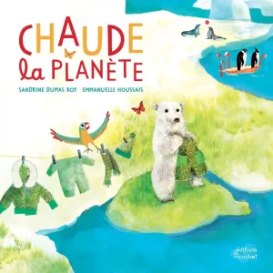 Chaude la Planète