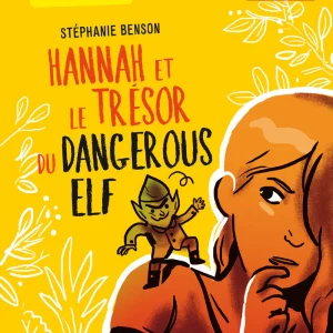 A1 - 7P - Hannah et le trésor du Dangerous Elf - Texte en français, partiellement en anglais