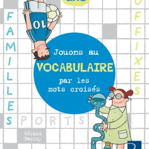 Cahier de jeux: Jouons au vocabulaire par les mots croisés: 4ème, 5ème et 6ème harmos