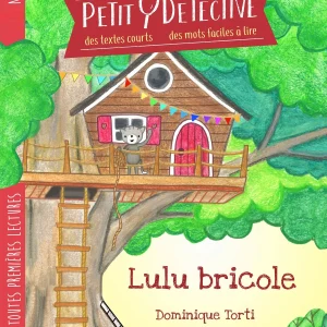 Petit Détective : Lulu bricole -  N1: 2p et 3P