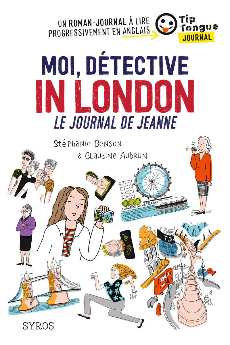 A1 - 7P - Moi, détective in London - Le journal de Jeanne - Texte en français et anglais