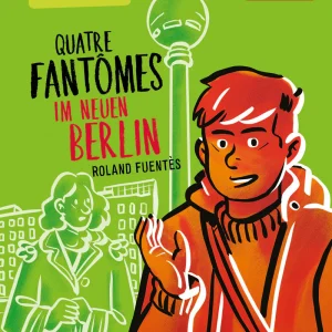 A1 - 6-8P - Quatre fantômes im neuen Berlin - Allemand