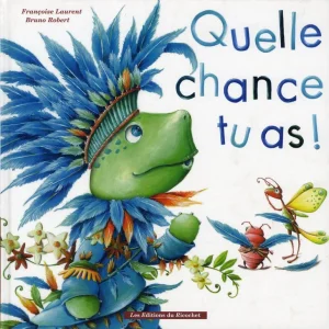 Quelle chance tu as! - Livre enfant sur l'envie.