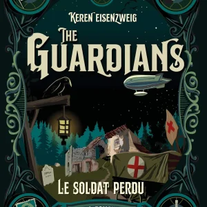 The Guardians Tome 2 : Le soldat perdu