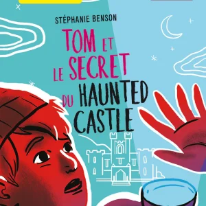 A1 - 7-8P - Tom et le secret du Haunted Castle - Texte en français, partiellement en anglais