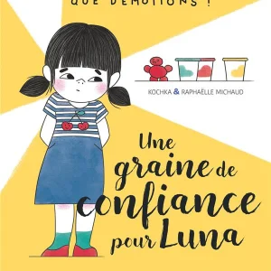 Une graine de confiance pour Luna - Livre enfant estime de soi