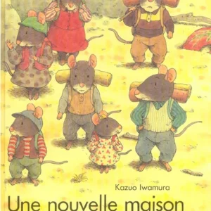 Une nouvelle maison pour la famille souris - Livre enfant sur le déménagement