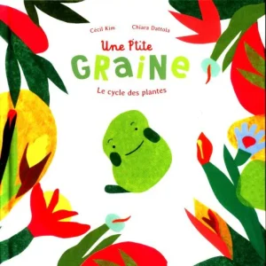 Une p'tite graine: le cycle des plantes