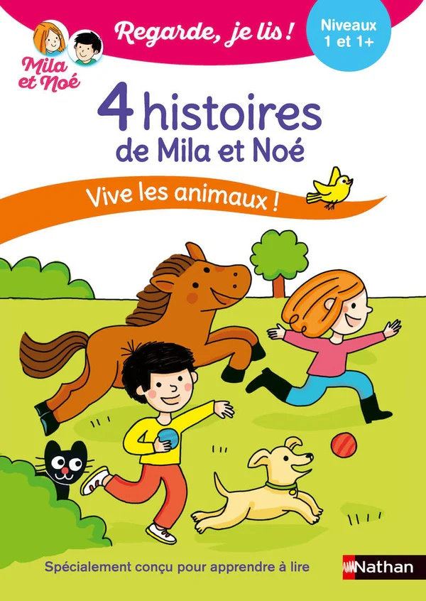 Vive les animaux ! 4 histoires de Mila et Noé pour apprendre à lire - Niveau 1 et 1+
