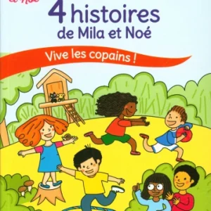 Vive les copains! 4 histoires de Mila et Noé pour apprendre à lire - Niveau 1