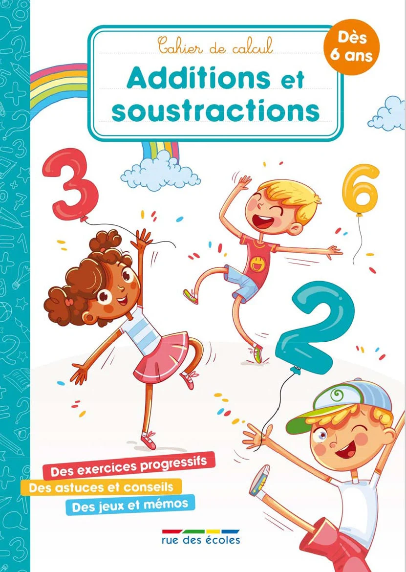 Cahier de calcul mental - Additions et soustractions - Dès 6 ans - (3-4ème harmos)