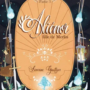 Aliénor, fille de Merlin - Tome 3 - Le cimetière des dragons - Dès 10 ans