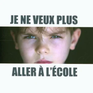 Je ne veux plus aller à l'école : comprendre pour apaiser