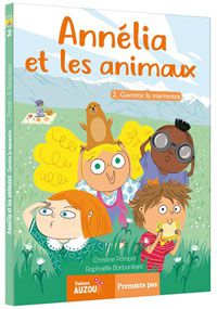 Annélia et les animaux - T2 - Gavotte la marmotte