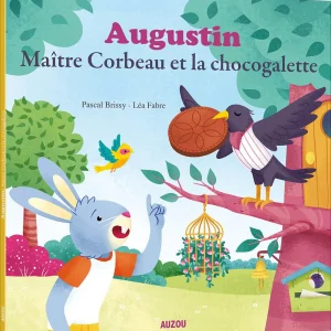 Augustin - maître corbeau et la chocogalette