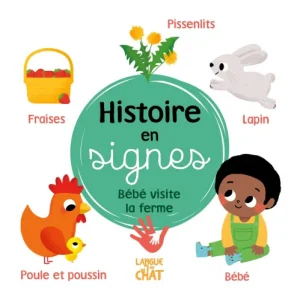 Bébé visite la ferme - Livre d'éveil en signe - 6 mois