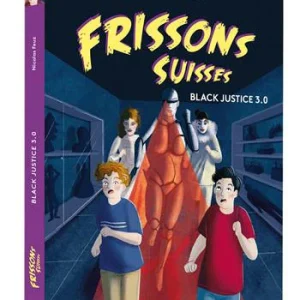 Black Justice 3.0 - Polar pour ados - Frissons suisses - Dès 10 ans