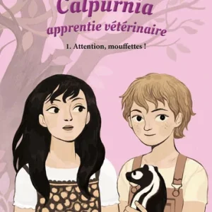 Calpurnia, apprentie vétérinaire - Tome 1: attention mouffettes - Dès 8 ans