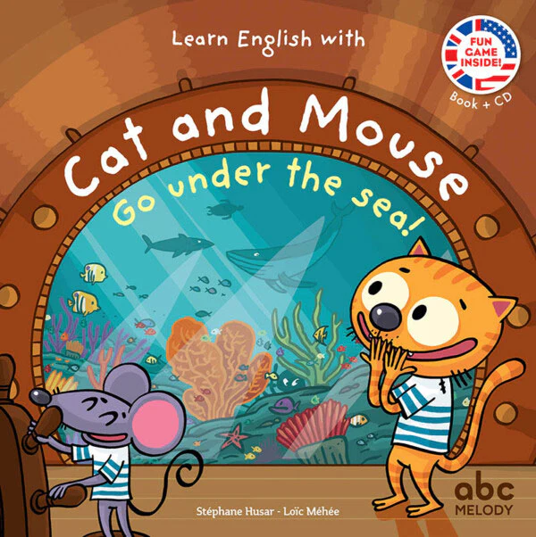 Cat And Mouse Go under the sea - Niveau 3 - J'apprends l'Anglais avec Cat And Mouse