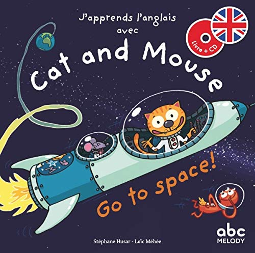 Cat And Mouse go to space - Niveau 3 - J'apprends l'anglais avec Cat And Mouse
