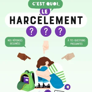 C'est quoi, le harcèlement ?