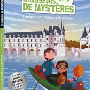 Chasseurs de mystères T.6 - Châteaux de la Loire