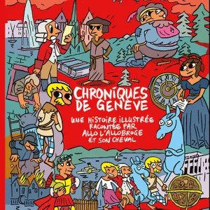 Chroniques de Genève, une histoire de Genève illustrée