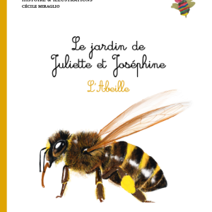 Livre Le jardin de Juliette et Joséphine « L’Abeille »