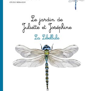Livre Le jardin de Juliette et Joséphine « La Libellule »