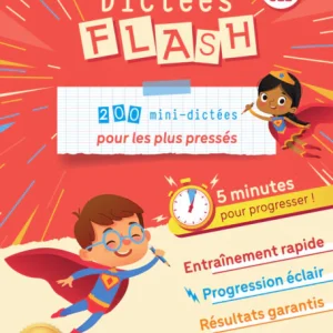 Dictées Flash - 7-9 ans - 4-5ème harmos