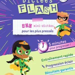 Dictées Flash -9-11 ans - 6-7ème harmos