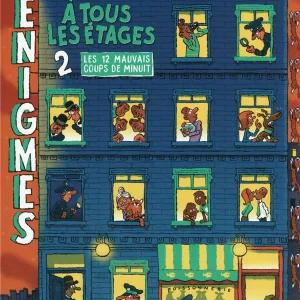 Livre jeux : Enigmes à tous les étages - T2, Les douze mauvais coups de minuit - Dès 8 ans