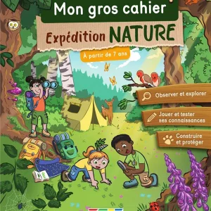 Mon gros cahier expédition nature - dès 7 ans