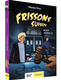 Black Justice 1.0 - Polar pour ados - Frissons suisses - Dès 10 ans
